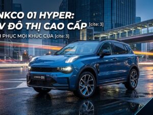 Trong thị trường SUV hạng C sôi động, Lynkco 01 Hyper nhanh chóng khẳng định vị thế là một trong những mẫu xe được mong đợi nhất, mang đến sự kết hợp hoàn hảo giữa phong cách thiết kế châu Âu thời thượng, công nghệ tiên tiến và khả năng vận hành mạnh mẽ. Mẫu xe này không chỉ đơn thuần là một phương tiện di chuyển mà còn là biểu tượng của cá tính, đẳng cấp dành cho những ai khao khát sự khác biệt.